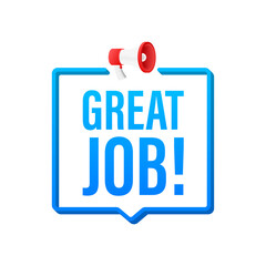 Megaphone with Great job. Megaphone banner. Web design. Vector stock illustration.