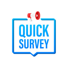 Megaphone label with quick survey. Megaphone banner. Web design. Vector stock illustration.