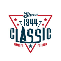 Since, 1944 Classic, Limited Edition, Happy Birthday vintage Label Retro design