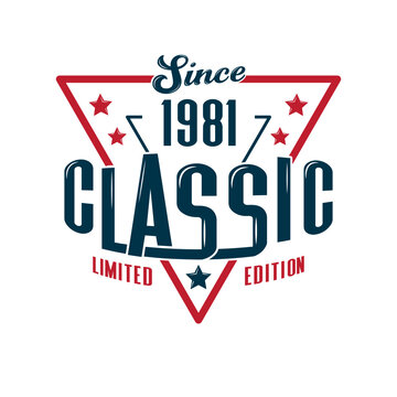 Since, 1981 Classic, Limited Edition, Happy Birthday vintage Label Retro design