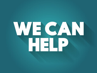 We Can Help text quote, concept background