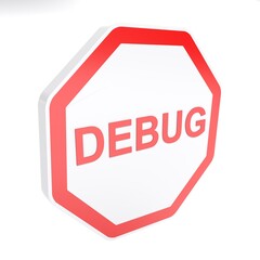 DEBUG street octagonal sign on white background - 3D rendering illustration