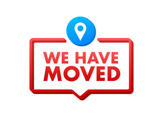 Speech bubble label with we have moved. Megaphone banner.