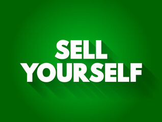 Sell Yourself text quote, concept background