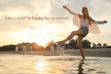Like A Child, Be Happy For No Reason. Inspirational quote saying that you don't need anything to...