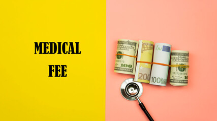  Healthcare costs and fees concept. Medical fee that needed to pay by the patient when having a treatment from the hospital