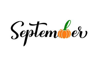 September calligraphy hand lettering with pumpkin. Inspirational fall quote. Vector template for typography poster, banner, flyer, sticker, t-shirt, etc