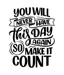Obraz premium Hand drawn motivation lettering quote in modern calligraphy style. Inspiration slogan for print and poster design. Vector
