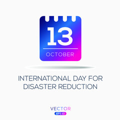 Creative design for (International Day for Disaster Reduction), 13 October, Vector illustration.