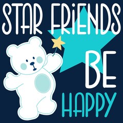 Cute white bear with star and text star friends be happy and background