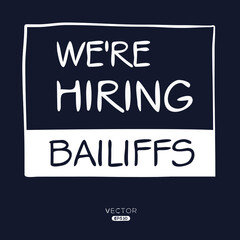 We are hiring Bailiffs, vector illustration.