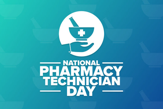 National Pharmacy Technician Day. Holiday concept. Template for background, banner, card, poster with text inscription. Vector EPS10 illustration.