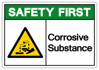 Safety First Corrosive Substance Symbol ,Vector Illustration, Isolate On White Background Label. EPS10