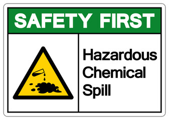 Safety First Hazardous Chemical Spill Symbol Sign ,Vector Illustration, Isolate On White Background Label .EPS10