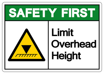 Safety First Limit Overhead Height Symbol Sign, Vector Illustration, Isolated On White Background Label. EPS10