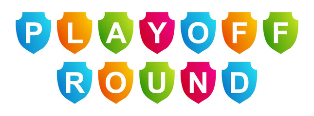 Playoff Round - text written on a shape on white background