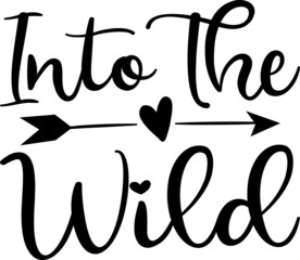 Into The Wild SVG Design Cut File Design For Camping And Camper's