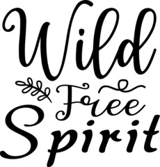 Wild Free Spirit SVG Design Cut File Design For Camping And Camper's