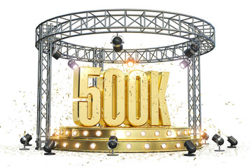 500k followers celebration. Number 500k on the stage with spotlight and confetti.