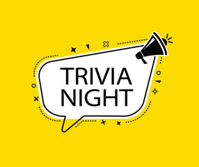 Vector illustration megaphone with trivia night speech bubble. Loudspeaker. Banner for business, marketing and advertising.