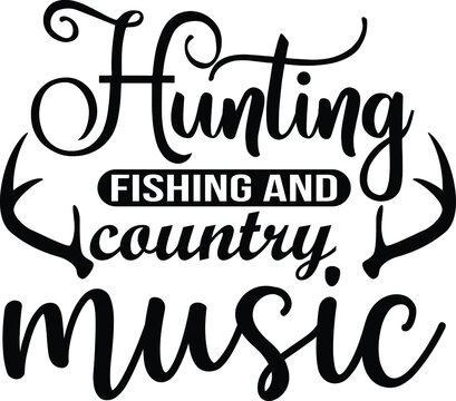 Fishing And Hunting SVG Cut File Design For Fishing, Hunting, Fisherman And Hunter