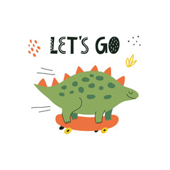 Funny dinosaur poster with cute lettering in hand drawn style. Illustration for t-shirt, apparel, stickers, cards, poster, nursery decoration. Isolated on white background vector illustration