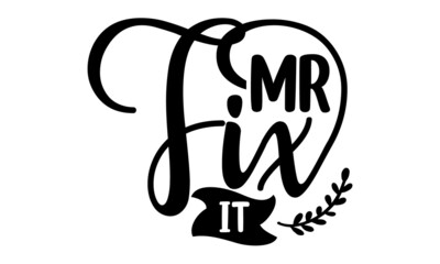 Mr. fix it, Lettering Background with a mustache Vector Illustration,  Design template celebration, Vector illustration