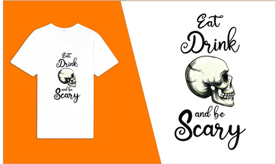  Eat Drink And Be Scary Halloween T-Shirt Design