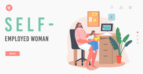 Self-Employed Woman Landing Page Template. Remote Work with Little Baby. Young Business Mother Character Work on PC