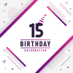 15 years birthday greetings card, 15th birthday celebration background free vector.