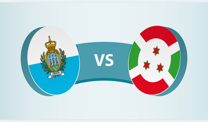 San Marino versus Burundi, team sports competition concept.