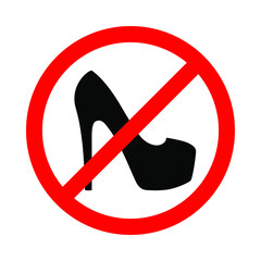 Warning banner no high heels. Not allowed stiletto shoes. Ban high heels sign isolated on white background. Vector illustration