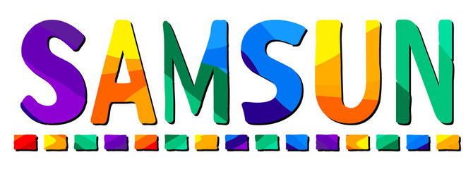 Samsun. Multicolored bright funny cartoon isolated inscription. Colorful letters. Turkey Samsun for prints on clothing, t-shirt, banner, sticker, flyer, card, souvenir, ads. Stock vector picture.