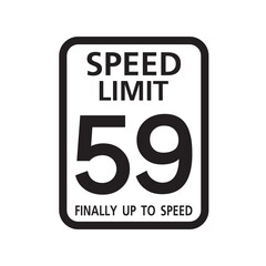 Speed Limit 59 finally up to speed, birthday 59 Number fifty nine Birthday, Traffic sign
