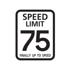 Naklejka premium Speed Limit 75 finally up to speed, birthday 75 Number seventy five Birthday, Traffic sign