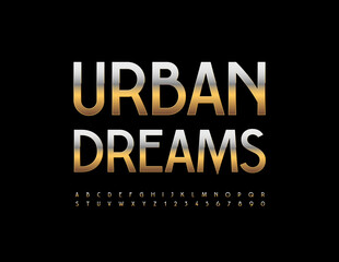 Vector creative Sign Urban Dreams. Modern Golden Font. Artistic Alphabet Letters and Numbers set