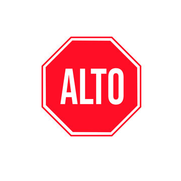 Sign traffic stop in Spanish, used in the Latin-speaking countries of Central America. Word Alto in Spanish, Red sign with an octagonal shape icon. Vector image. 