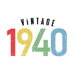 vintage 1940, Born in 1940 birthday typography design for T-shirt