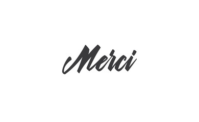 Merci. Calligraphy text. Hand drawn phrase. Handwritten modern lettering. Thank you in French.