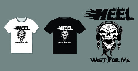 hell wait for me man skull t-shirt! script style design tshirt.