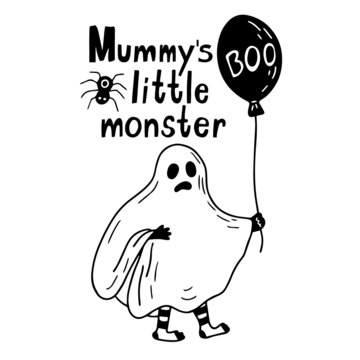 Mummy's little monster hand drawn lettering and vector  illustration of a boy wearing ghost costume and balloon with boo word. Black color.  Great Halloween card.
