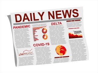 Daily news. Close up of print newspaper with breaking news about coronavirus and global pandemic COVID-19. DELTA.Vector illustration.