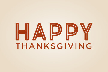 Happy Thanksgiving Background, Thanksgiving Card, Thanksgiving Text, Vector Illustration Background