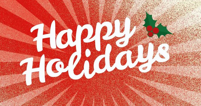 Animation of happy holidays text, christmas greeting and holly on red background