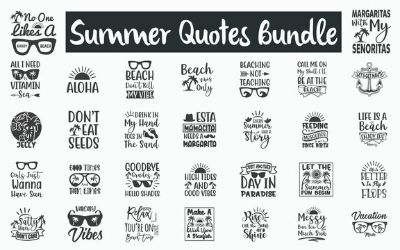 Summer Quotes SVG Designs Bundle. Summer SVG cut files bundle, Summer shirt designs bundle, Quote about Summer, Summer quote cut files, Summer eps files, Summer quotes, Summer quotes