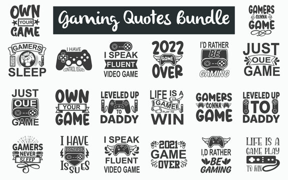 Gaming Quotes SVG Designs Bundle. Gaming SVG cut files bundle, Gaming shirt designs bundle, Quote about Game, Gamer quote cut files, Game eps files, Gamer quotes, Gaming quotes