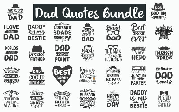Father's day Quotes SVG Designs Bundle. Father's day SVG cut files bundle, Father's day shirt designs bundle, Quote about Papa, Dad quote cut files, Daddy eps files, farm quotes, Father's day quotes