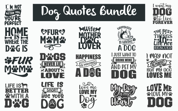 Dog Quotes SVG Designs Bundle. Dog SVG cut files bundle, Dog shirt designs bundle, Quote about Dog, Dog quote cut files, Dog eps files, Dog quotes, Dog quotes