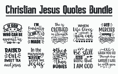 Christian Quotes SVG Designs Bundle. Christian SVG cut files bundle, Christian shirt designs bundle, Quote about Christian, Jesus quote cut files, Jesus eps files, Jesus quotes, Jesus quotes