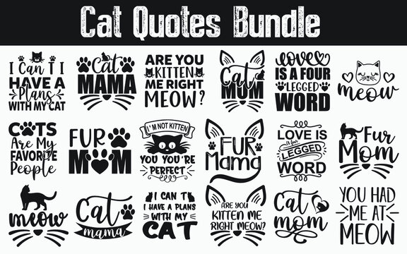 
Cat Quotes SVG Designs Bundle. Cat quotes SVG cut files bundle, Cat quotes t shirt designs bundle, Quotes about Cats, Cats quotes cut files, Funny Cat eps files